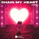Lucha - Chain My Heart