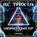 AC Trixta - Vibrations