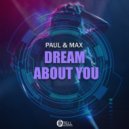 Paul & Maks - Dream About You