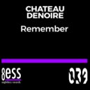 Chateau Denoire - Remember