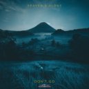 Heaven & Alone - Don\'t Go (Original Mix)