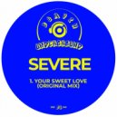 SEVERE - Your Sweet Love