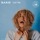 B.A.N.G! - Call Me