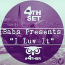 Babs Presents - I Luv It