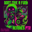 DJ MQ - I Don't Give A Funk