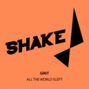GRIT. - All The World Slept