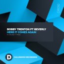 Bobby Trenton Ft Beverly - Here It Comes Again