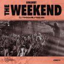 DJ Timbawolf, MC Blenda - The Weekend (DJ Timbawolf Bass Extended Mix)