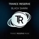 Trance Reserve - Black Shark