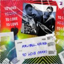 Malibul Music, Kring - To Love