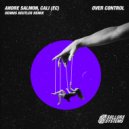 Andre Salmon, CALI (EC) - Over Control (Dennis Beutler Remix)