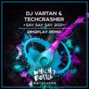 DJ Vartan & Techcrasher - Say Say Say 2021
