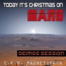 C.K.B. Magnetophon - Today It's Christmas On Mars