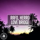 Rafo, Herro - Love Bridge