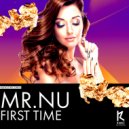 Mr.Nu - First Time