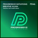 Progressive Initiations - Breathe Again