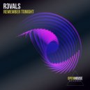 R3VALS - Remember Tonight (Extended Mix)