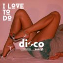 Disco Secret, Luca Laterza - I Love To Do