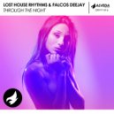 Lost House Rhythms & Falcos Deejay - Through The Night