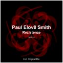 Paul Elov8 Smith - Rezistenze (Original Mix)