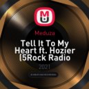 Meduza - Tell It To My Heart ft. Hozier