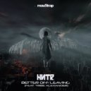 HNTR ft. Tribe Alexander - Better Off Leaving