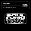 Cassimm - Is It All Over My Face