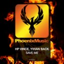 HP Vince & Yvvan Back - Save Me