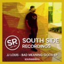 JJ Louis - Bad Meaning Good
