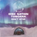 Disk Nation & Toscana - Don\'t Stop (Original Mix)
