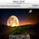 Omega Drive - Dream Of My Soul