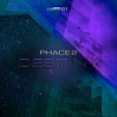 Phace 2 - Destiny