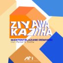 ZiyawaKazitha - Mantentelazane
