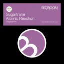Sugartrane - Atomic Reaction