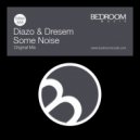 Diazo & Dresem - Some Noise