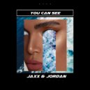 Jaxx & Jordan - You Can See (Original Mix)