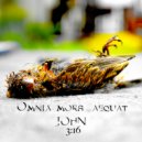 John 3:16 - Omnia Mors Aequat