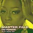 Master Fale & Devonde - Is It Real
