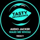 Audio Jacker - Make Me Whole (Dub Mix)
