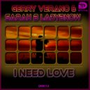 Gerry Verano & Sarah B Ladybnow - I need Love
