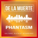 De La Muerte - Phantasm