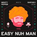 Mighty Pepper, Sanyas I - Easy Dub