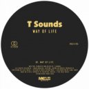 T Sounds - Way Of Life