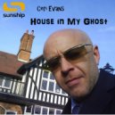 Sunship, Ceri Evans - House In My Ghost