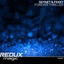 Skynet & Fekky - Forever Thrilled (Original Mix)