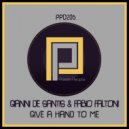 Gianni De Santis. Fabio Faltoni - Give A Hand To Me (Tōnis Remix)