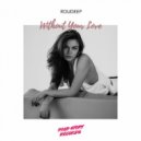 Roudeep - Without Your Love