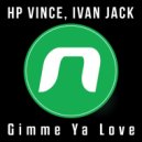 HP Vince - Gimme Ya Love