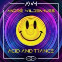 Andre Wildenhues - Acid & Trance (Extended Mix)