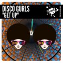 Disco Gurls - Get Up